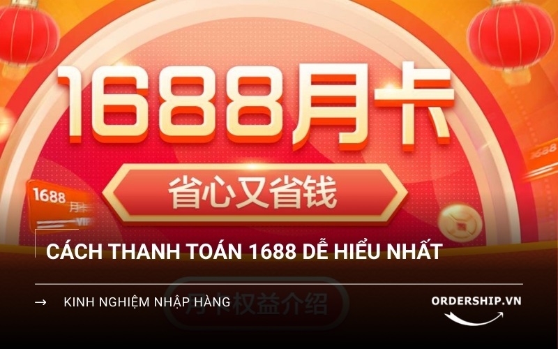 Các phương thức thanh toán 1688 hỗ trợ tại Việt Nam
