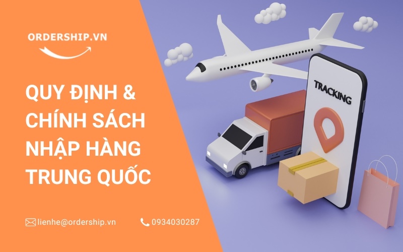 Quy định và chính sách nhập hàng Trung Quốc