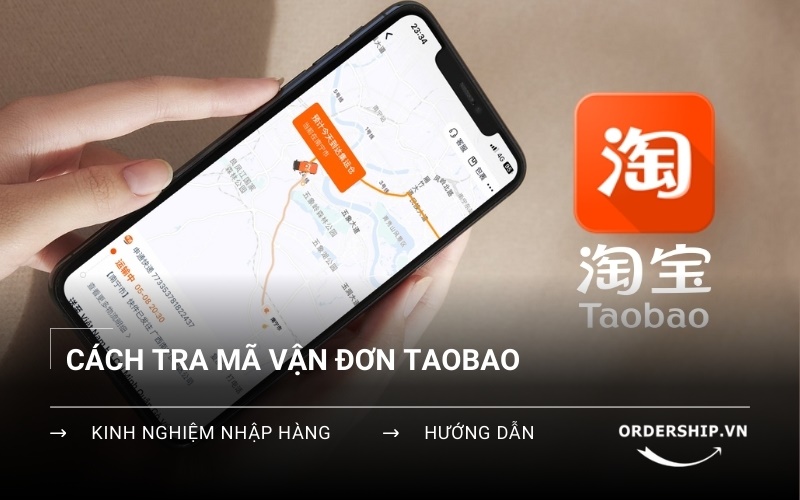 Cách check mã vận đơn Taobao đơn giản, nhanh chóng