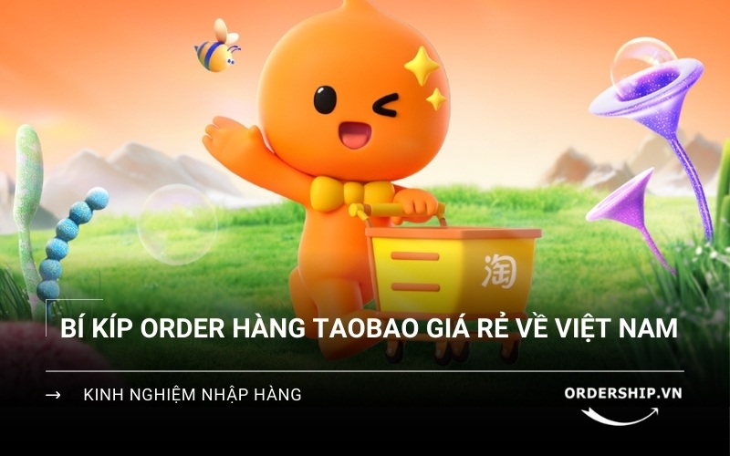 Bí quyết săn hàng Taobao giá rẻ về Việt Nam