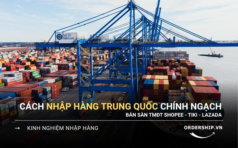 Nhập hàng Trung Quốc chính ngạch bán sàn TMĐT: Shopee, Tiki, Lazada