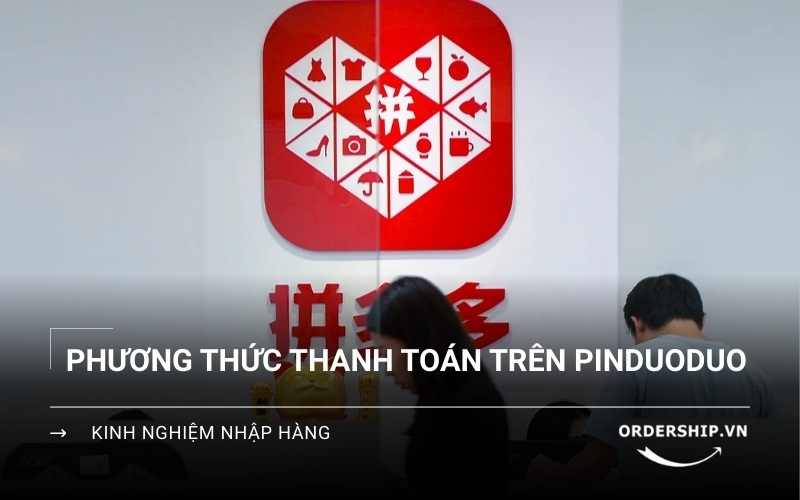 Cách thanh toán trên Pinduoduo