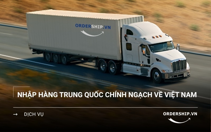 Vận chuyển chính ngạch từ Trung Quốc về Việt Nam